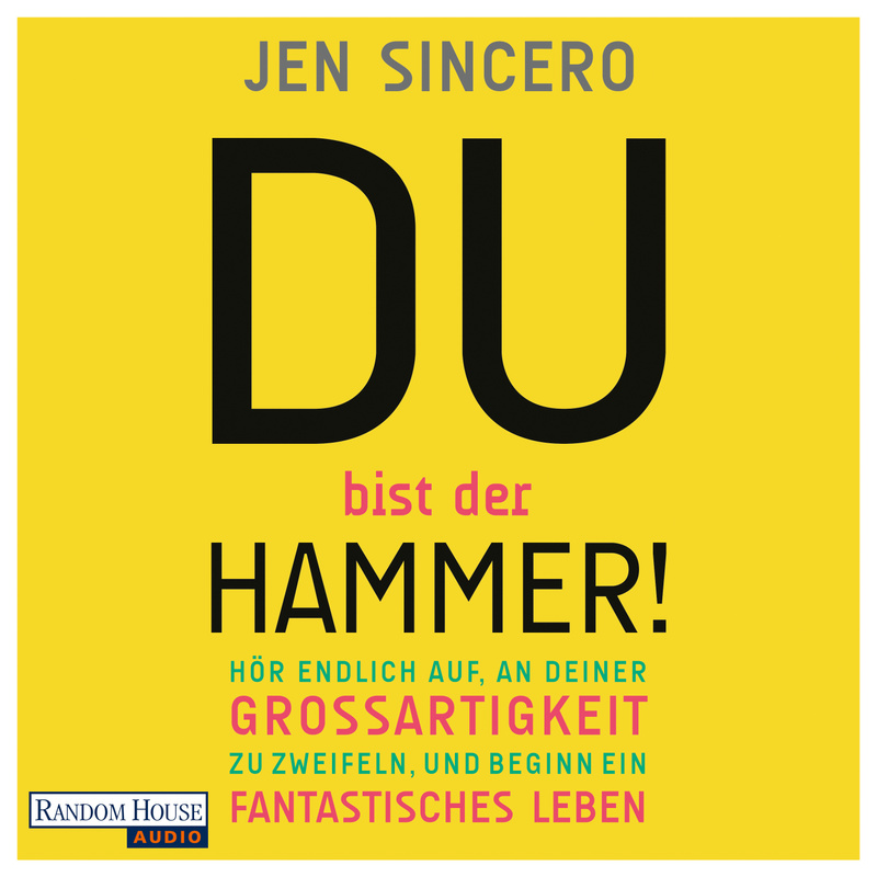 Du bist der Hammer! - Jen Sincero (Hörbuch-Download) von Random House Audio