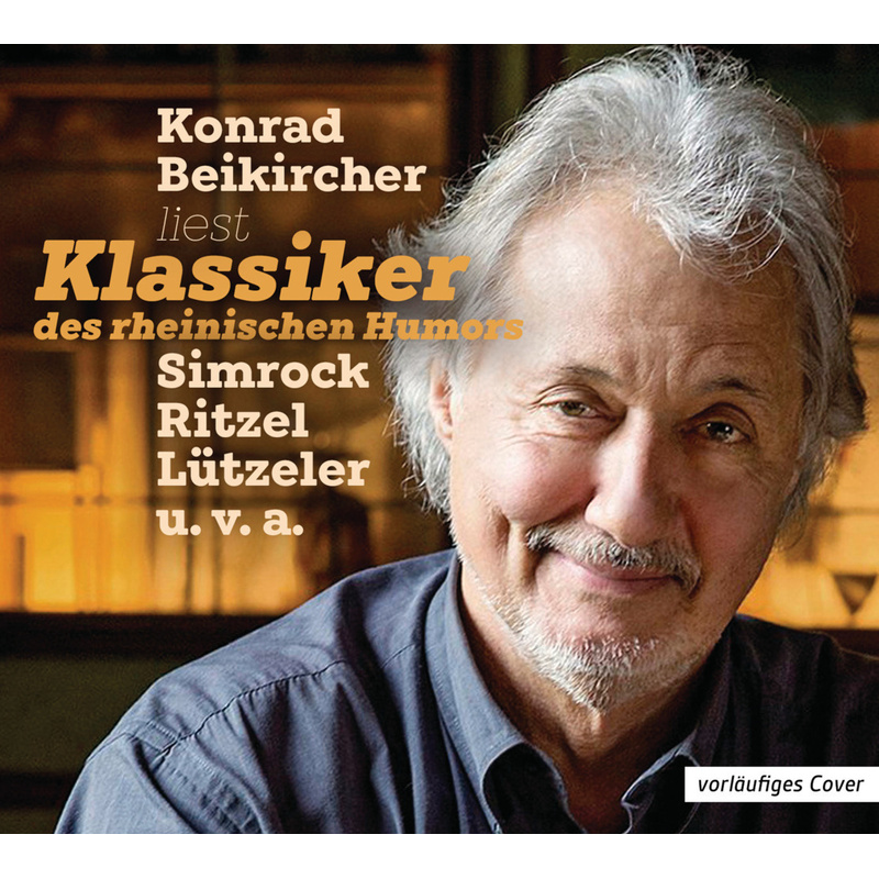 Klassiker Des Rheinischen Humors,2 Audio-Cd - Konrad Beikircher (Hörbuch) von Random House Audio