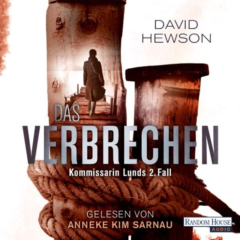 Kommissarin Lund - 2 - Das Verbrechen - David Hewson (Hörbuch-Download) von Random House Audio