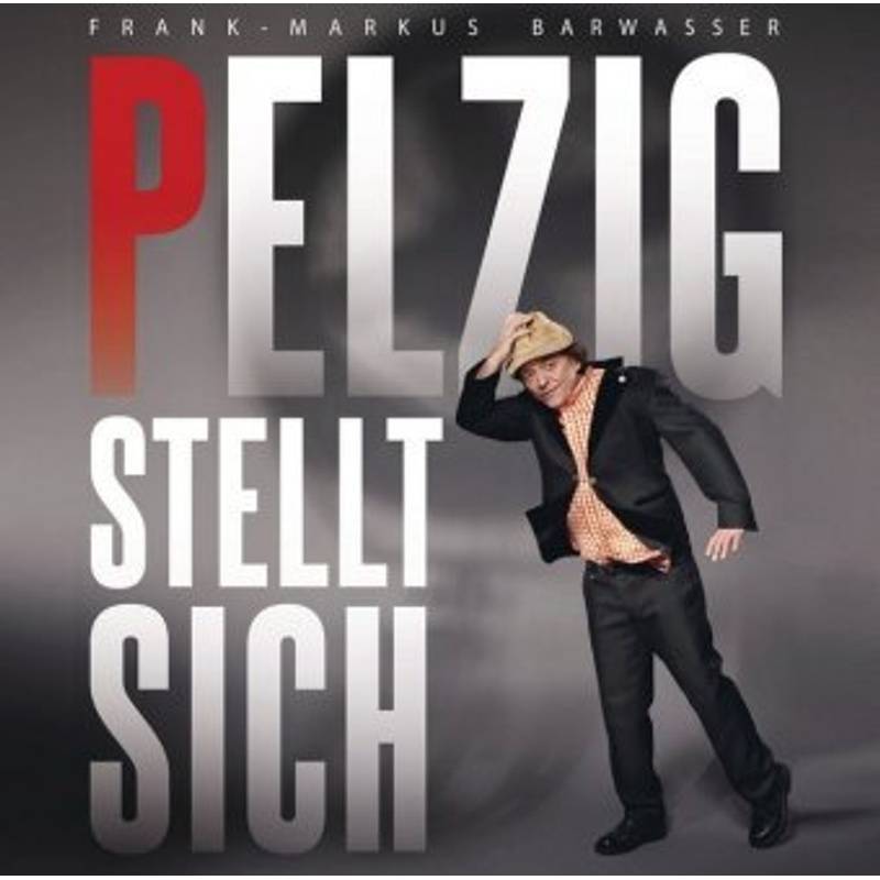 Pelzig Stellt Sich, 2 Audio-Cds - Frank-Markus Barwasser (Hörbuch) von Random House Audio