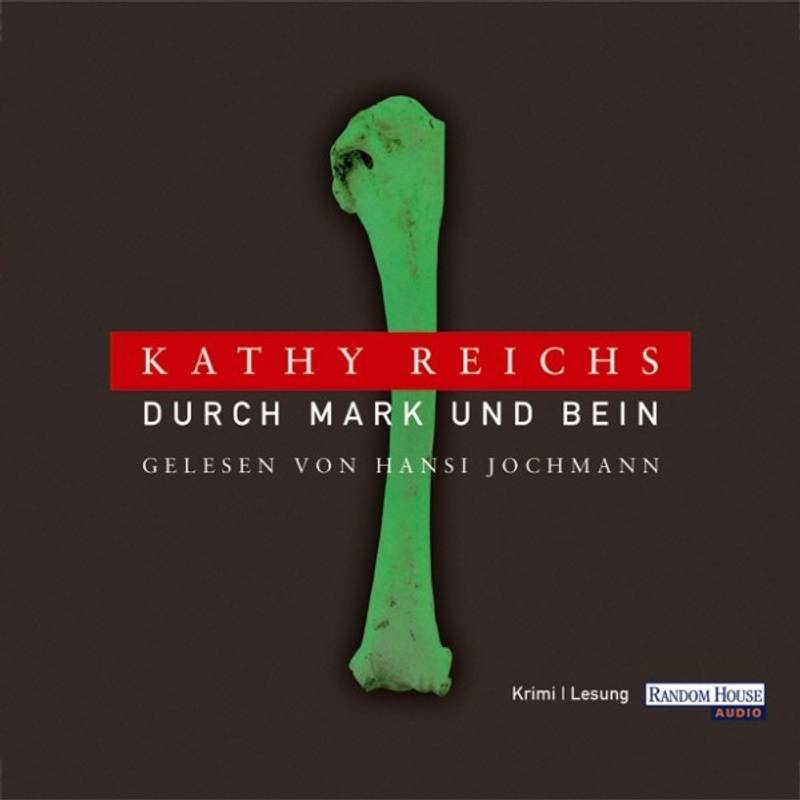 Tempe Brennan Band 4: Durch Mark und Bein - Kathy Reichs (Hörbuch-Download) von Random House Audio