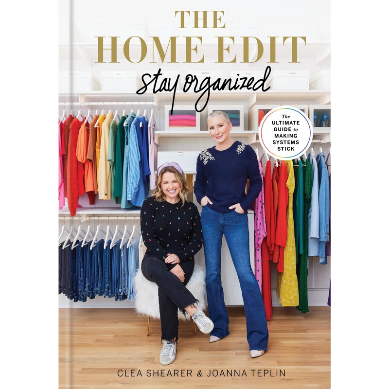 The Home Edit: Stay Organized - Clea Shearer, Joanna Teplin, Gebunden von Random House LLC US