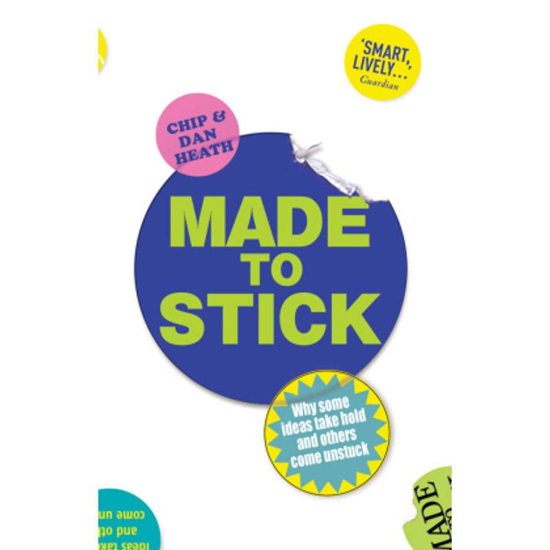 Made To Stick - Dan Heath, Chip Heath, Kartoniert (TB) von Random House UK