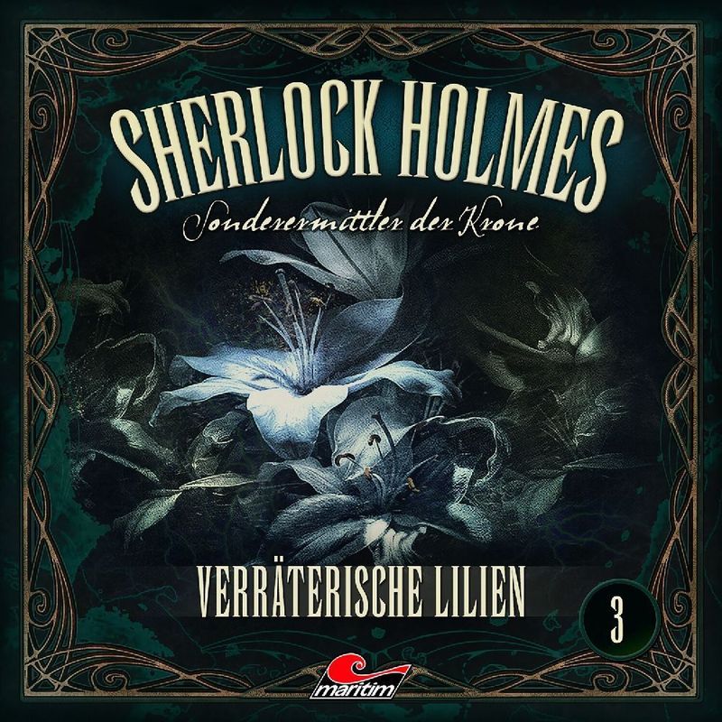 Sherlock Holmes - Sonderermittler Der Krone - Verräterische Lilien,1 Audio-Cd - Sherlock Holmes-Sonderermittler Der Krone (Hörbuch) von Raute Media