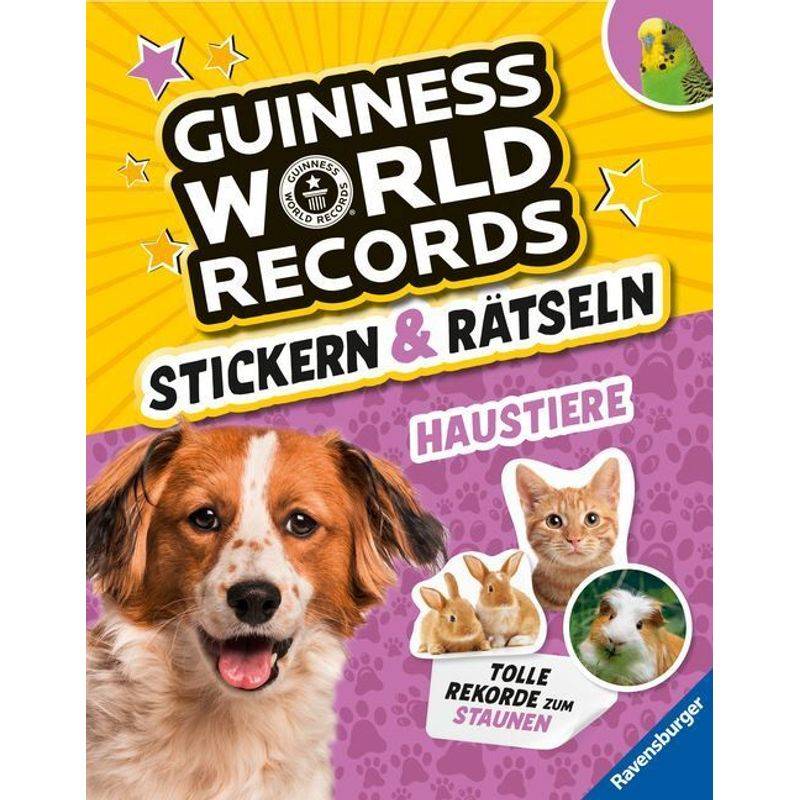 Guinness World Records Stickern Und Rätseln: Haustiere - Ein Rekordverdächtiger Rätsel- Und Stickerspaß Mit Hund, Katze Und Co. - Martine Richter, Edd von Ravensburger Verlag