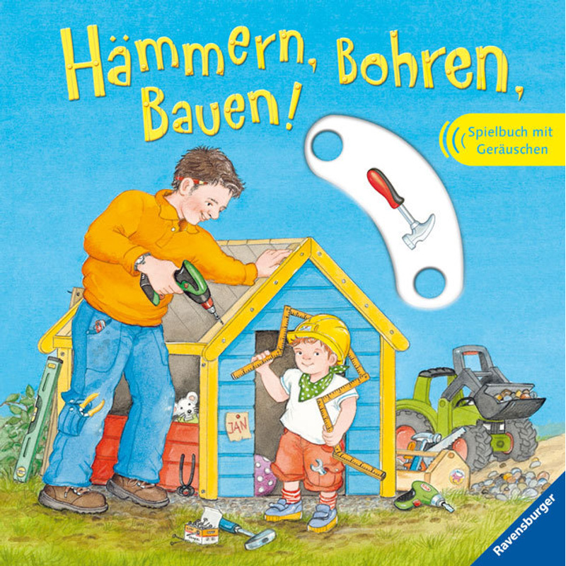 Hämmern, Bohren, Bauen! - Daniela Prusse, Pappband von Ravensburger Verlag