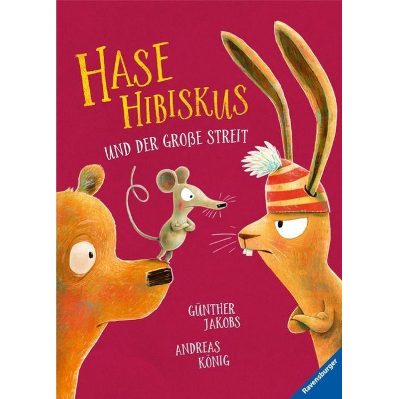 Hase Hibiskus Und Der Große Streit - Andreas König, Gebunden von Ravensburger Verlag