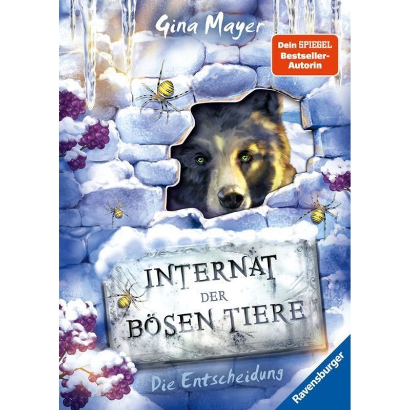 Die Entscheidung / Das Internat Der Bösen Tiere Bd.6 - Gina Mayer, Gebunden von Ravensburger Verlag