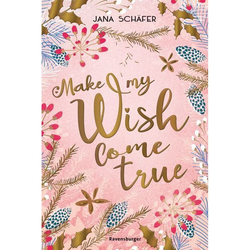 Make My Wish Come True - Jana Schäfer, Taschenbuch von Ravensburger Verlag