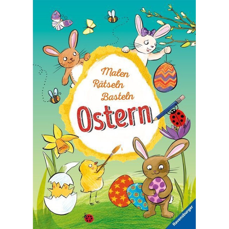 Malen - Rätseln - Basteln: Ostern, Kartoniert (TB) von Ravensburger Verlag
