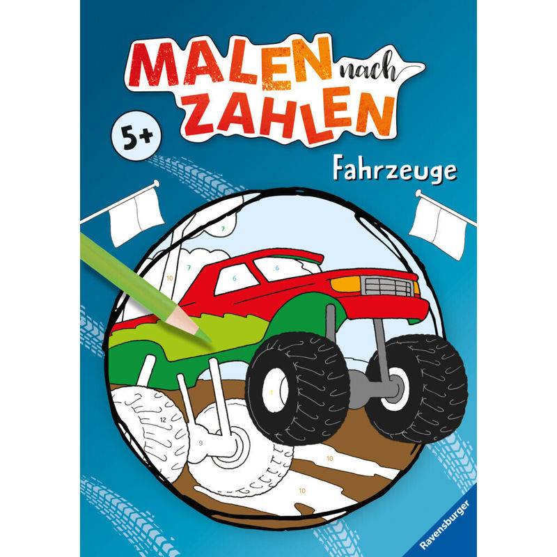Malen Nach Zahlen Ab 5: Fahrzeuge, Kartoniert (TB) von Ravensburger Verlag