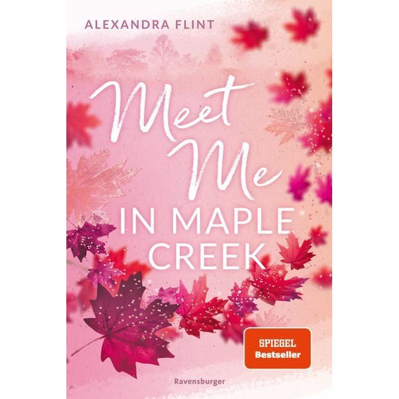 Meet Me In Maple Creek / Maple Creek Bd.1 - Alexandra Flint, Taschenbuch von Ravensburger Verlag