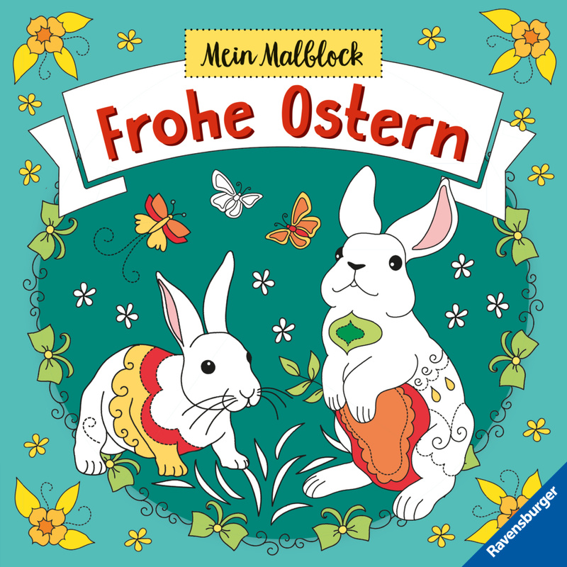 Mein Malblock Frohe Ostern - Malen Ab 6 Jahren, Kartoniert (TB) von Ravensburger Verlag