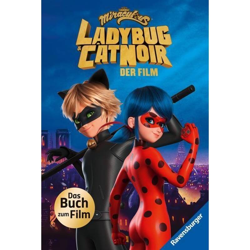 Miraculous: Ladybug Und Cat Noir - Das Buch Zum Film - Edina Eidner, Gebunden von Ravensburger Verlag