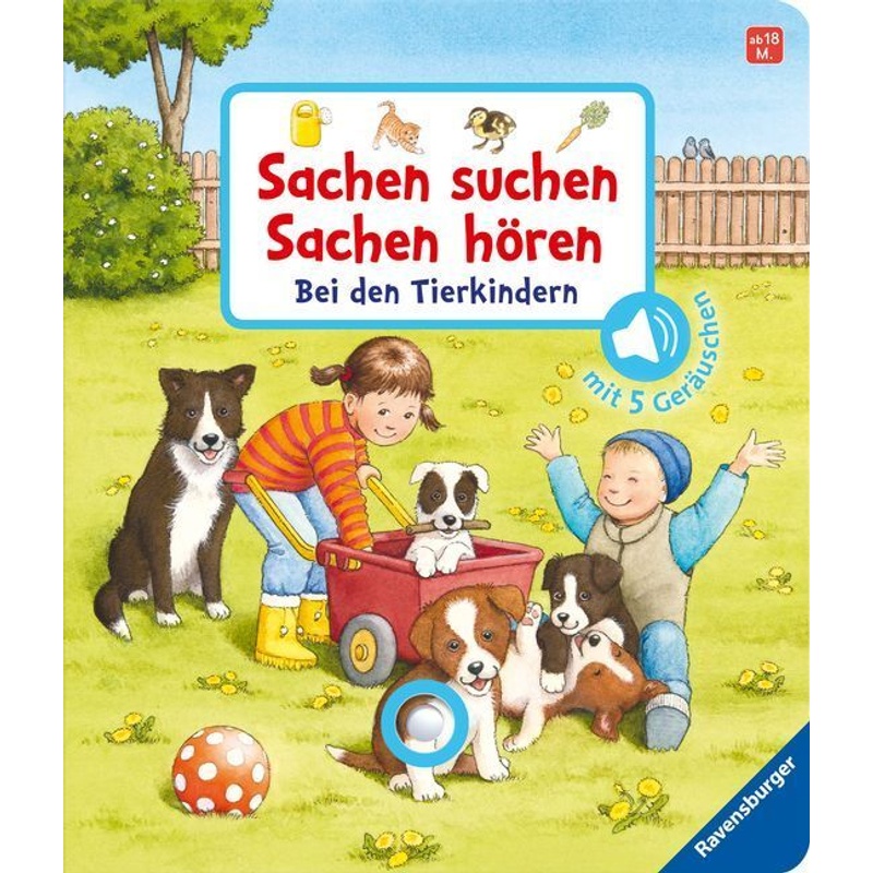 Sachen suchen, Sachen hören: Bei den Tierkindern; . - Frauke Nahrgang, Pappband von Ravensburger Verlag