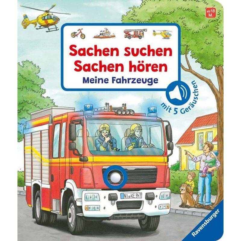 Sachen Suchen, Sachen Hören: Meine Fahrzeuge; . - Frauke Nahrgang, Pappband von Ravensburger Verlag