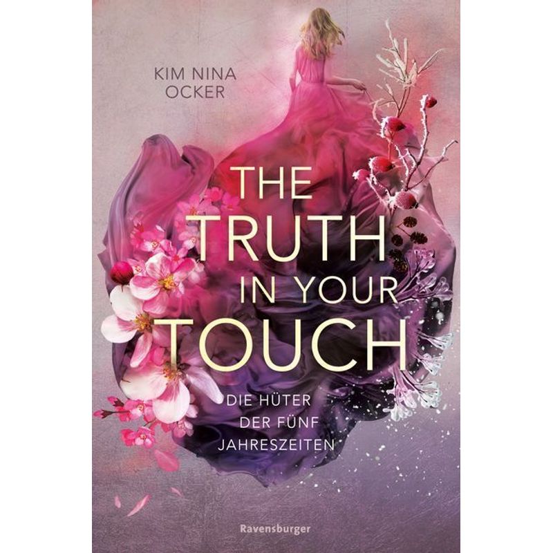 The Truth In Your Touch / Die Hüter Der Fünf Jahreszeiten Bd.2 - Kim Nina Ocker, Taschenbuch von Ravensburger Verlag