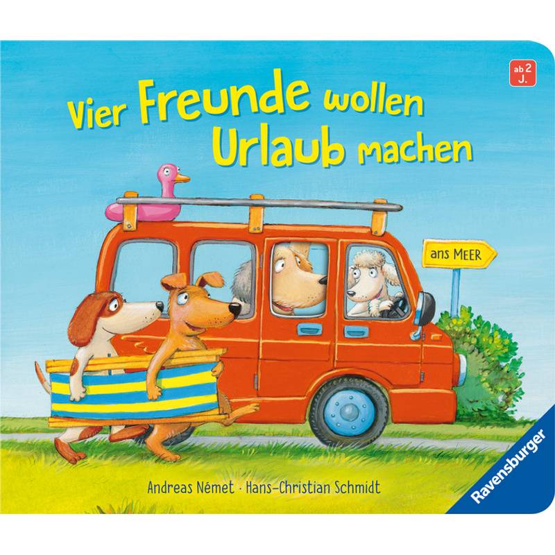 Vier Freunde Wollen Urlaub Machen - Hans-Christian Schmidt, Pappband von Ravensburger Verlag