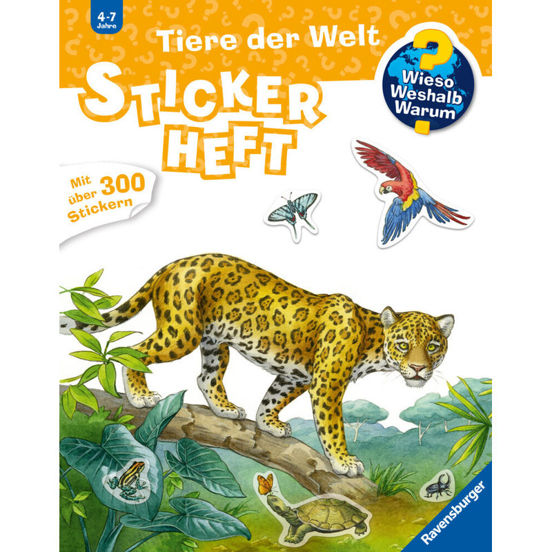 Wieso? Weshalb? Warum? Stickerheft: Tiere Der Welt, Kartoniert (TB) von Ravensburger Verlag