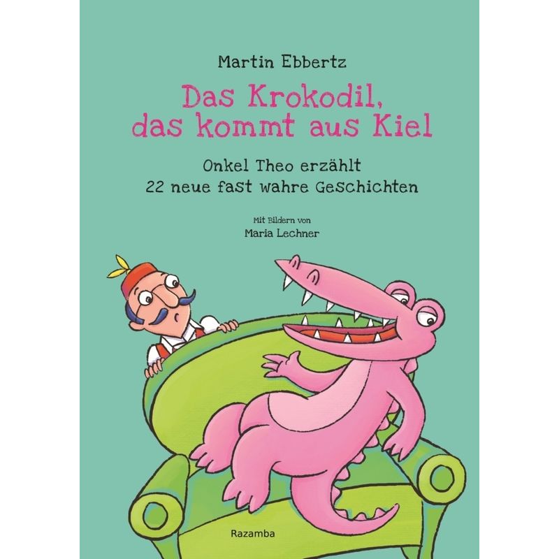 Das Krokodil, Das Kommt Aus Kiel - Martin Ebbertz, Gebunden von Razamba