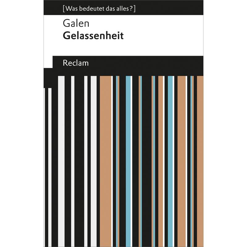 Gelassenheit - Galenos, Taschenbuch von Reclam, Ditzingen