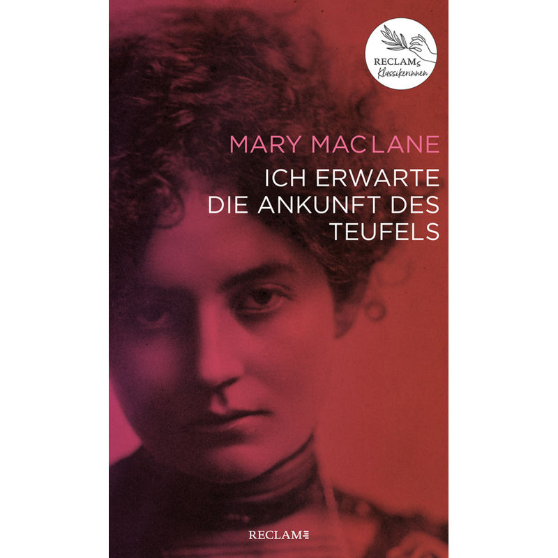 Ich Erwarte Die Ankunft Des Teufels - Mary MacLane, Gebunden von Reclam, Ditzingen