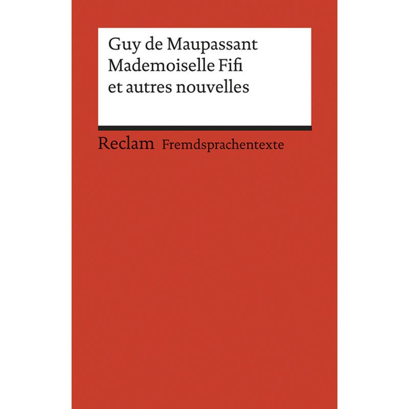 Mademoiselle Fifi Et Autres Nouvelles - Guy de Maupassant, Taschenbuch von Reclam, Ditzingen