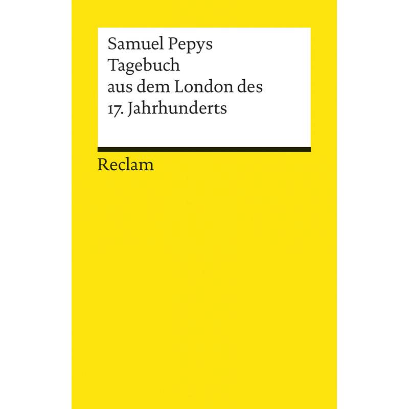 Tagebuch Aus Dem London Des 17. Jahrhunderts - Samuel Pepys, Taschenbuch von Reclam, Ditzingen