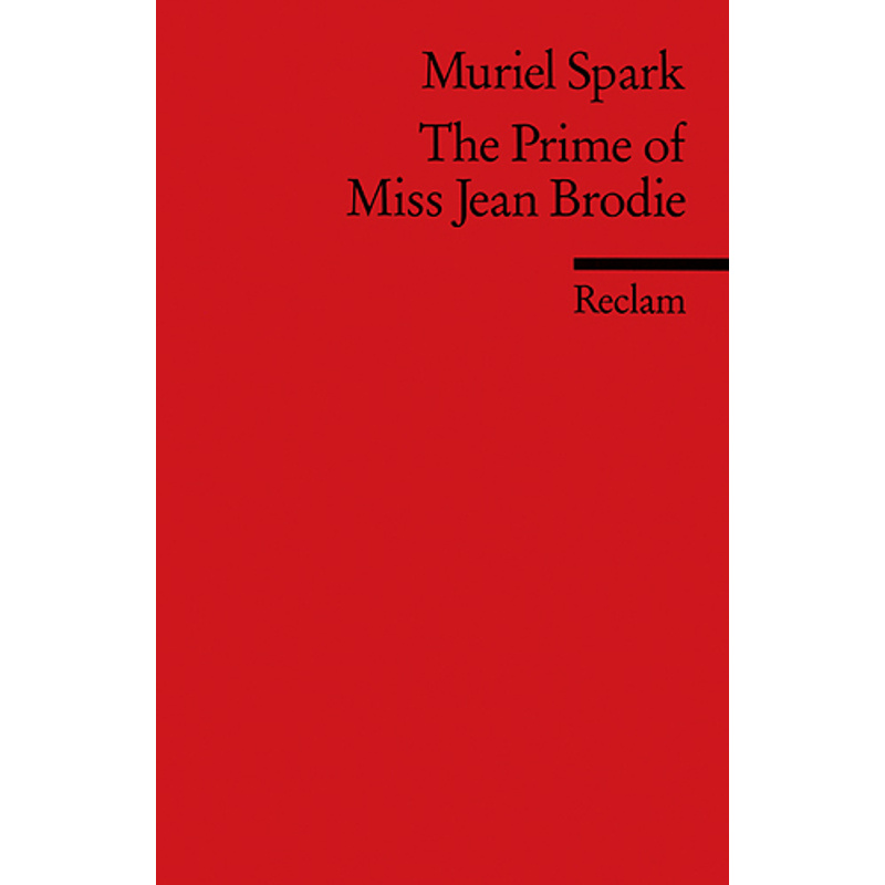 The Prime of Miss Jean Brodie. Muriel Spark - Buch von Reclam, Ditzingen