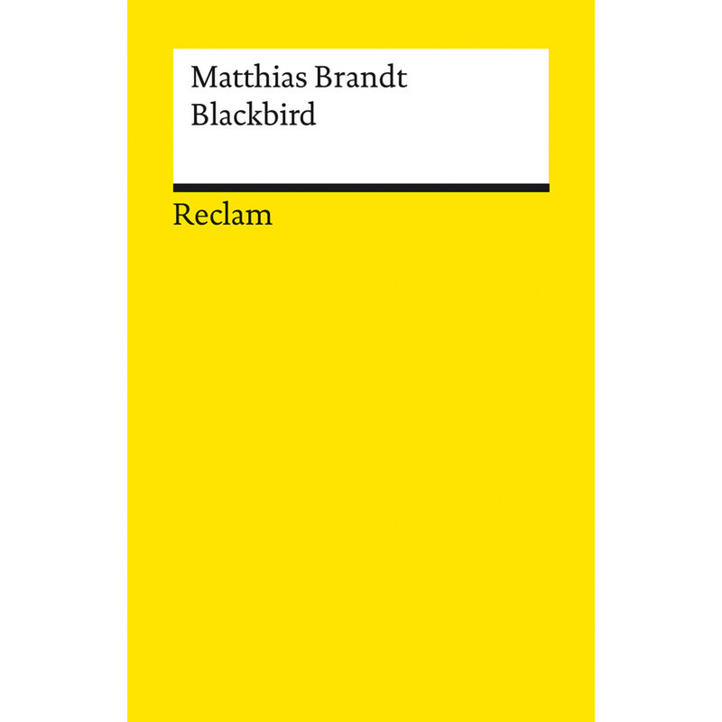 Blackbird - Matthias Brandt, Taschenbuch von Reclam, Ditzingen