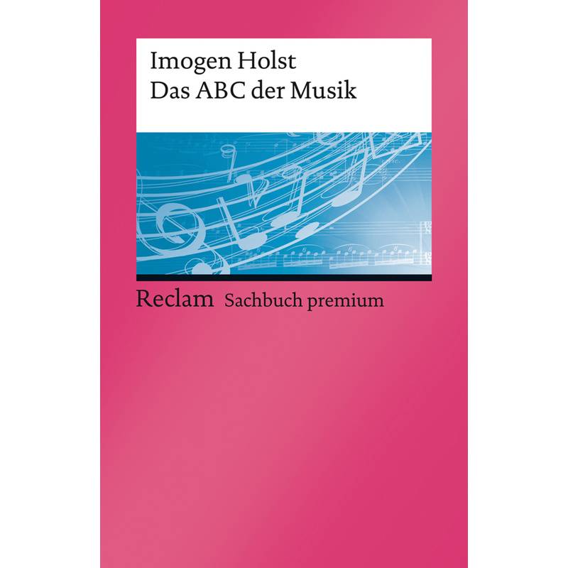 Das Abc Der Musik - Imogen Holst, Taschenbuch von Reclam, Ditzingen