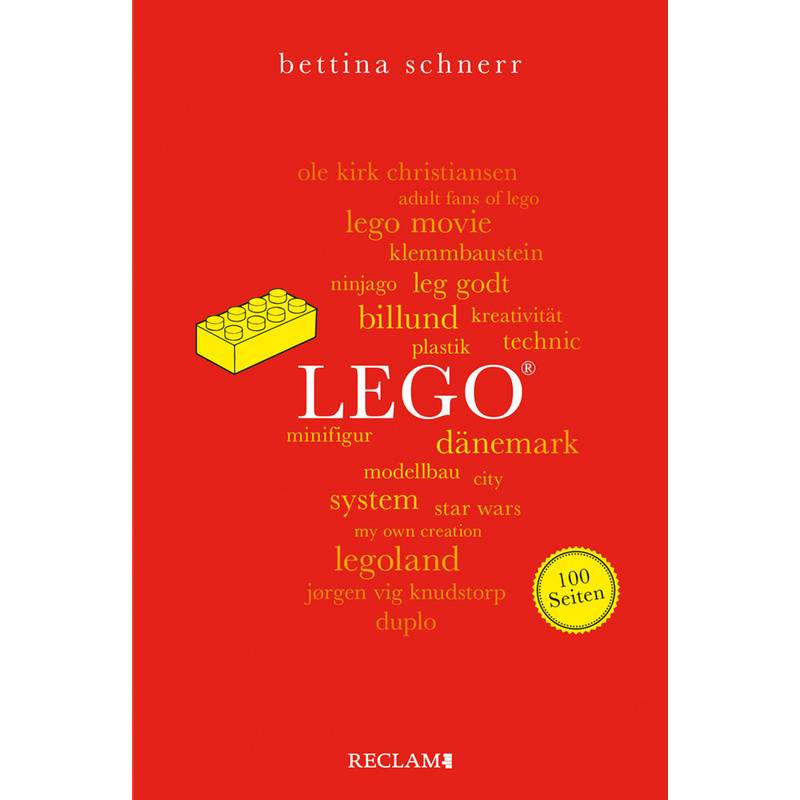 Lego®. 100 Seiten - Bettina Schnerr, Kartoniert (TB) von Reclam, Ditzingen