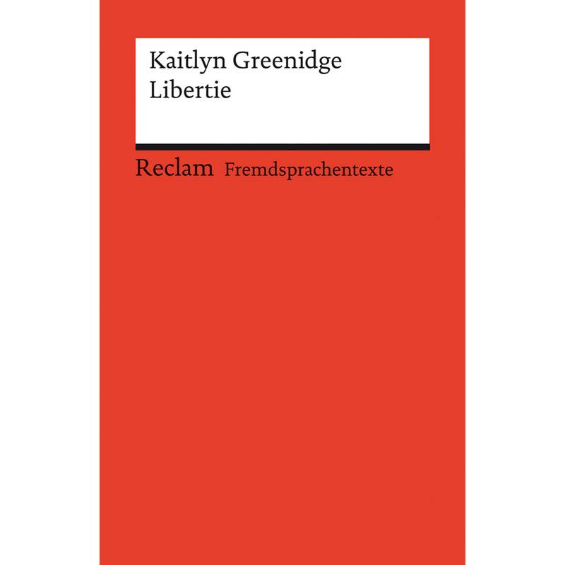 Libertie - Kaitlyn Greenidge, Taschenbuch von Reclam, Ditzingen