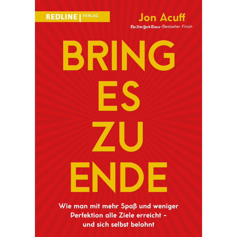 New York Times Bestseller / Bring Es Zu Ende! - Jon Acuff, Kartoniert (TB) von Redline Verlag