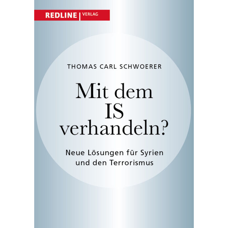 Mit Dem Is Verhandeln? - Thomas C. Schwoerer, Gebunden von Redline Verlag