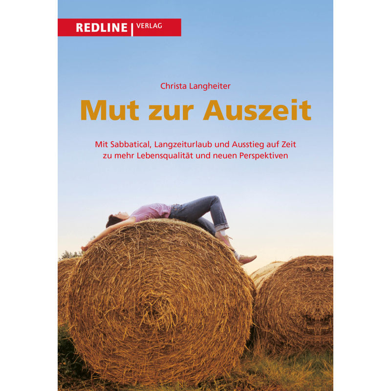 Mut Zur Auszeit - Christa Langheiter, Kartoniert (TB) von Redline Verlag