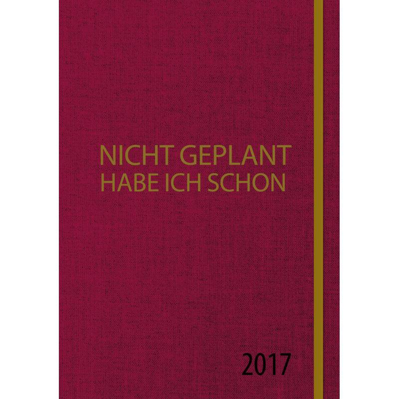 Nicht Geplant Habe Ich Schon - Martin Limbeck, Gebunden von Redline Verlag