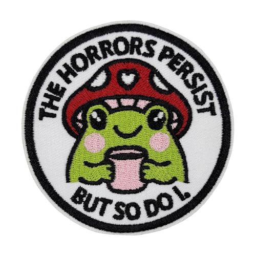 Aufnäher zum Aufbügeln, 7,6 cm, "The Horrors Persist But So Do I" von ReelFun