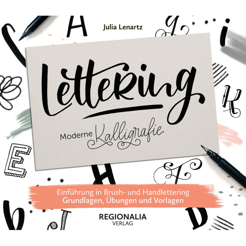 Lettering - Moderne Kalligrafie - Julia Lenartz, Gebunden von Regionalia Verlag