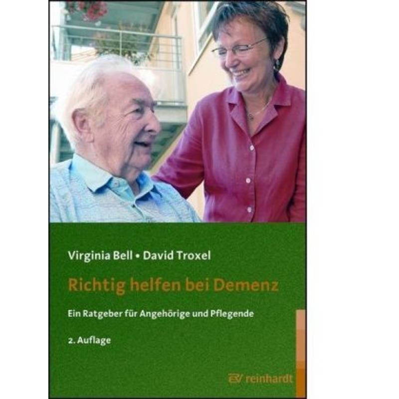 Richtig Helfen Bei Demenz - David Troxel, Virginia Bell, Kartoniert (TB) von Reinhardt, München