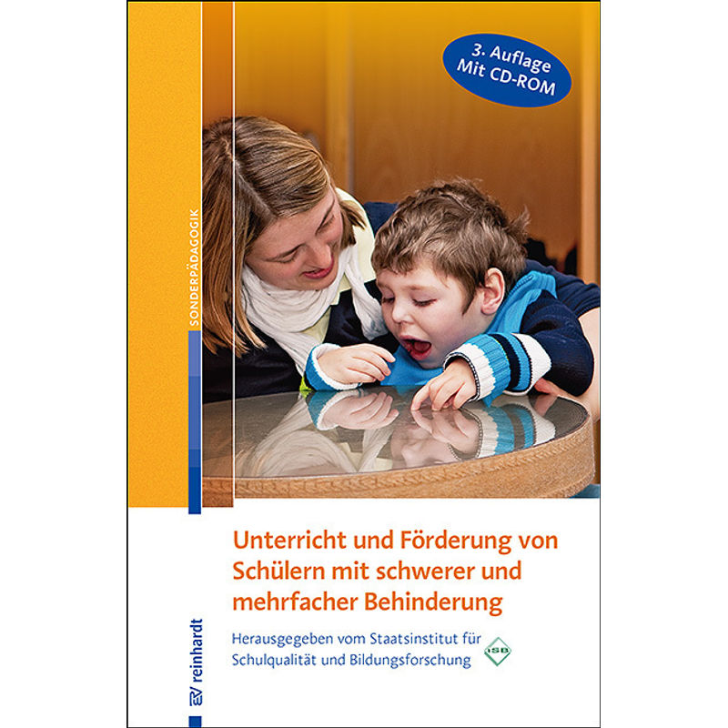 Unterricht Und Förderung Von Schülern Mit Schwerer Und Mehrfacher Behinderung, M. Cd-Rom, Kartoniert (TB) von Reinhardt, München
