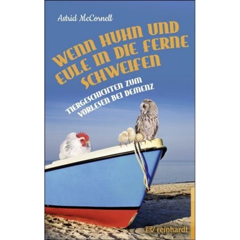 Wenn Huhn Und Eule In Die Ferne Schweifen - Astrid McCornell, Kartoniert (TB) von Reinhardt, München