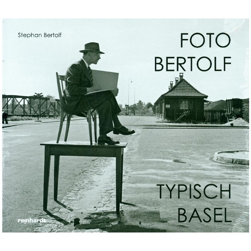 Foto Bertolf - Typisch Basel - Stephan Bertolf, Gebunden von Reinhardt, Basel