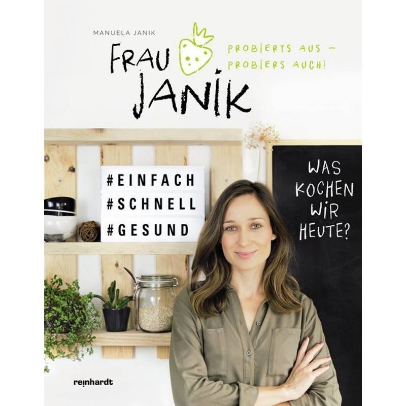 Frau Janik Probierts Aus - Probiers Auch! - Manuela Janik, Gebunden von Reinhardt, Basel