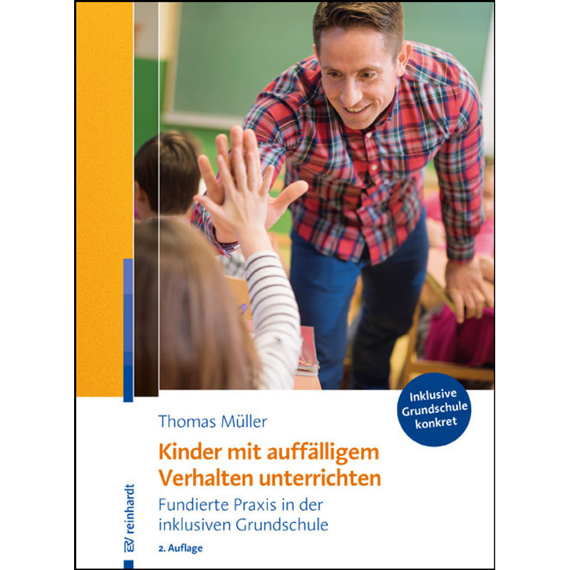 Kinder Mit Auffälligem Verhalten Unterrichten - Thomas Müller, Kartoniert (TB) von Reinhardt, München