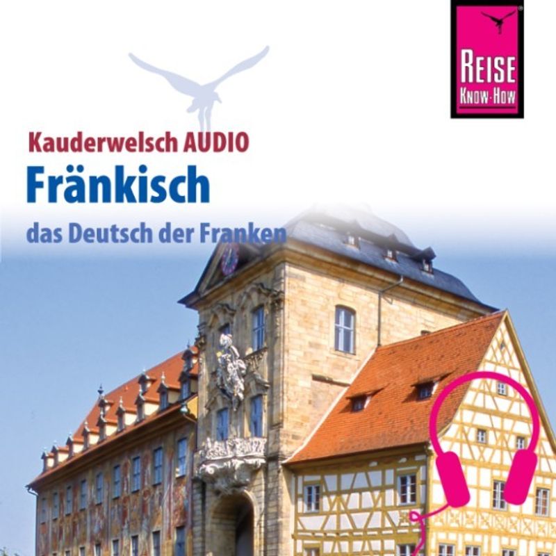 Kauderwelsch - Reise Know-How Kauderwelsch AUDIO Fränkisch - Jens Sobisch (Hörbuch-Download) von Reise Know-How Sound GmbH & Co. KG