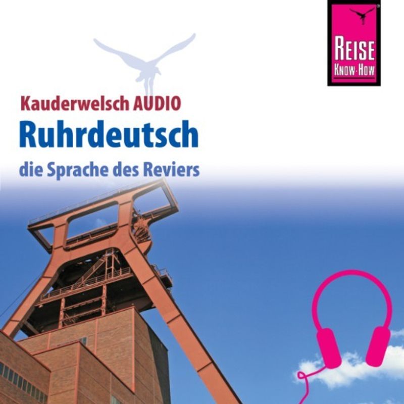 Kauderwelsch - Reise Know-How Kauderwelsch AUDIO Ruhrdeutsch - Karl-Heinz Henrich (Hörbuch-Download) von Reise Know-How Sound GmbH & Co. KG