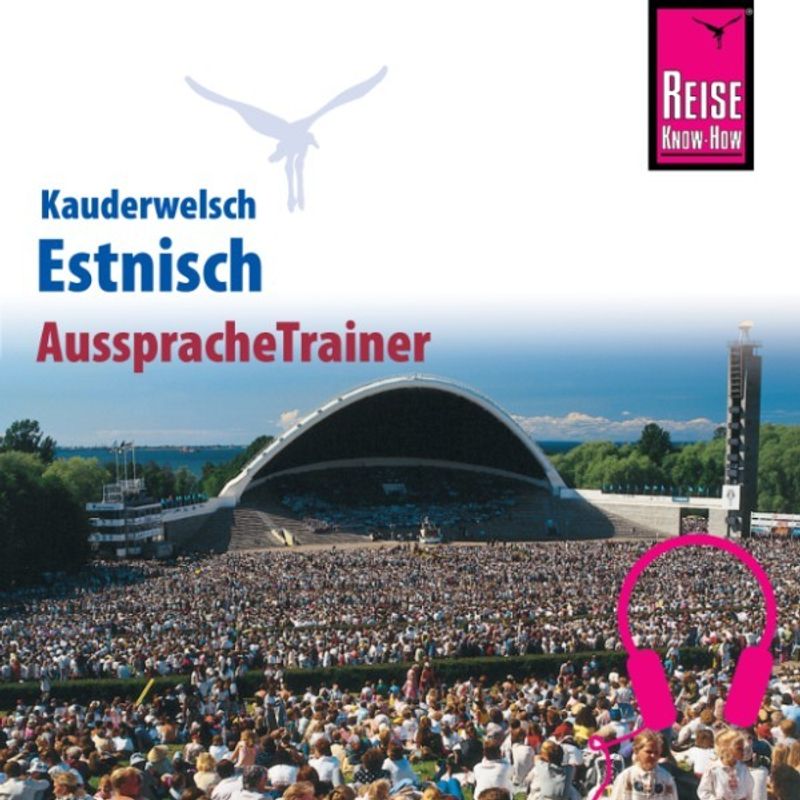 Kauderwelsch - Reise Know-How Kauderwelsch AusspracheTrainer Estnisch - Irja Grönholm (Hörbuch-Download) von Reise Know-How Sound GmbH & Co. KG