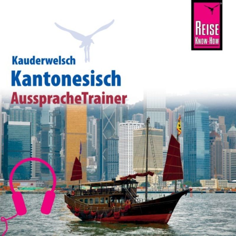 Kauderwelsch - Reise Know-How Kauderwelsch AusspracheTrainer Kantonesisch - Yan H. Sharon, Frank Hammes (Hörbuch-Download) von Reise Know-How Sound GmbH & Co. KG