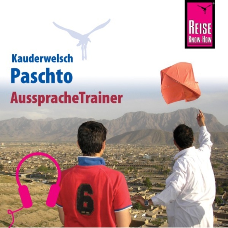 Kauderwelsch - Reise Know-How Kauderwelsch AusspracheTrainer Paschto für Afghanistan - Erhard Bauer (Hörbuch-Download) von Reise Know-How Sound GmbH & Co. KG